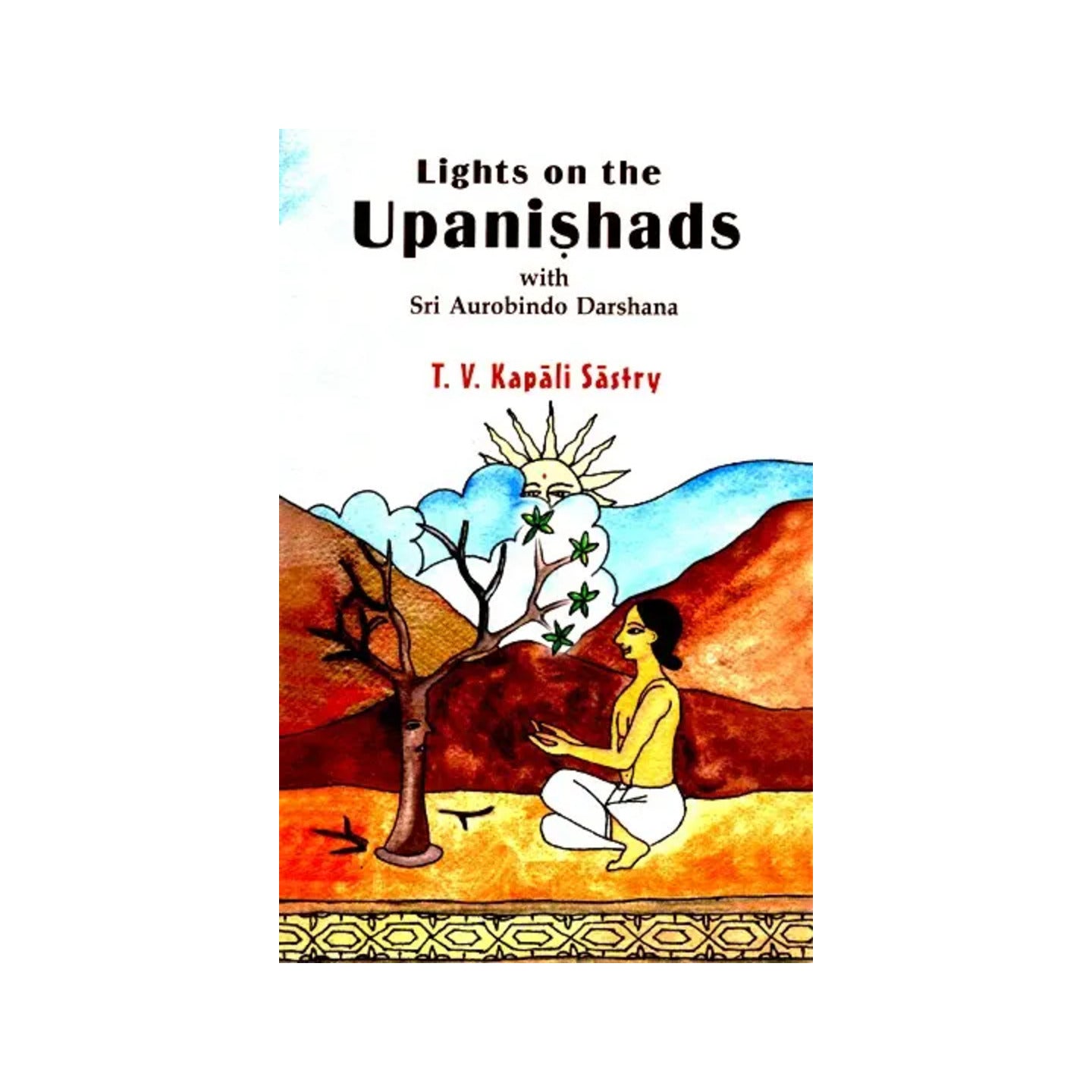 Lights On The Upanishads With Sri Aurobindo Darshana - Totally Indian