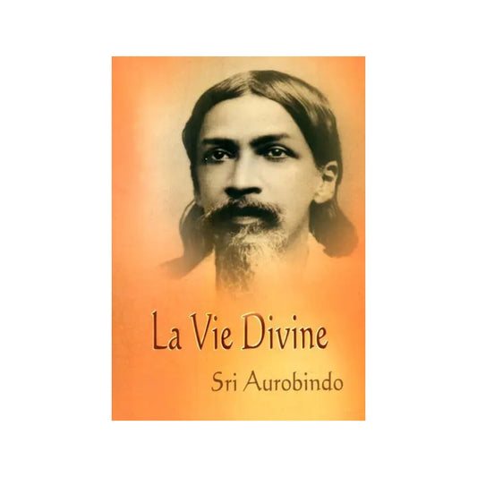 La Vie Divine- Divine Life (French) - Totally Indian