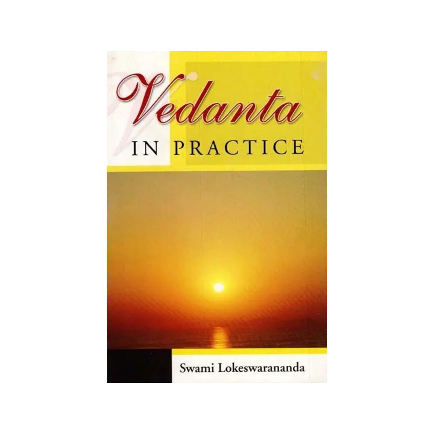 Vedanta (In Practice) - Totally Indian