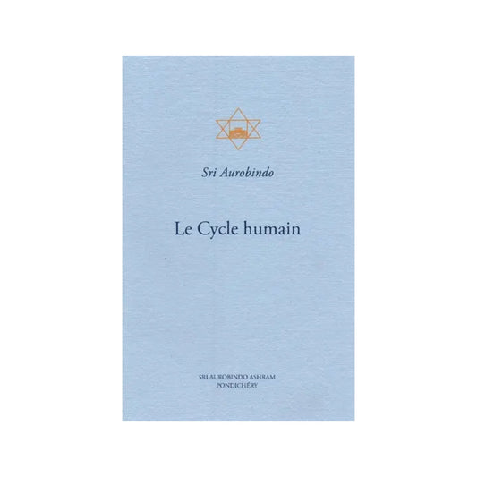 Le Cycle Humain- The Human Cycle (French) - Totally Indian