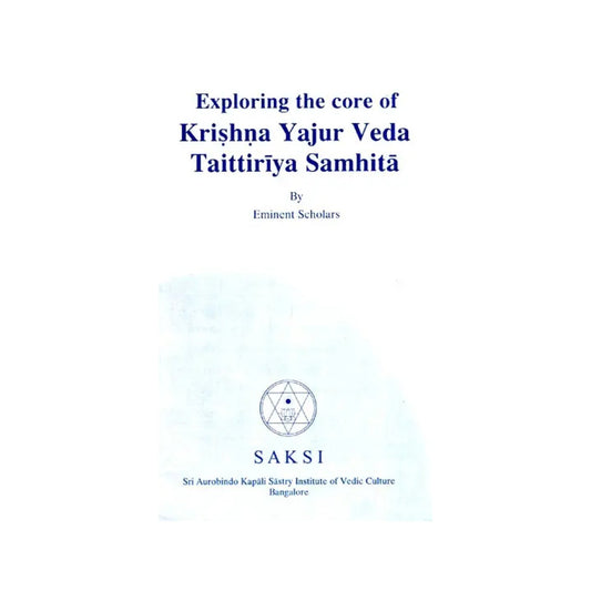 Exploring The Core Of Krishna Yajur Veda Taitiriya Samhita - Totally Indian