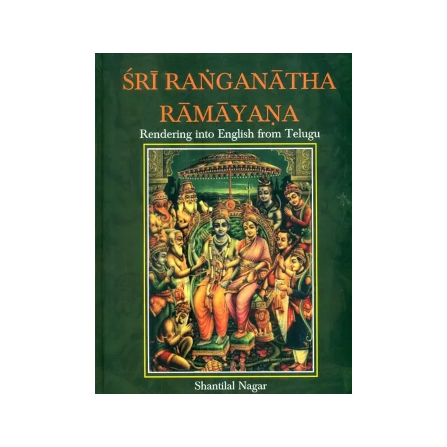 Sri Ranganatha Ramayana- Rendering Into English From Telugu - Totally Indian