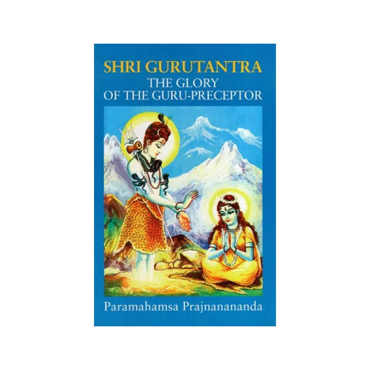 Shri Gurutantra The Glory Of The Guru-preceptor - Totally Indian