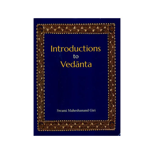 Introductions To Vedanta - Totally Indian