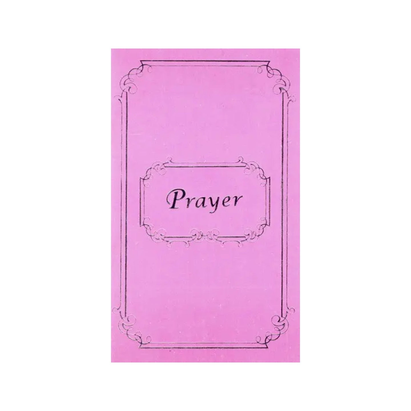 Prayer - A Transcendental Communion (An Old And Rare Book) - Totally Indian