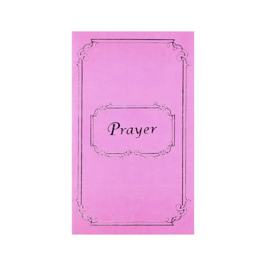 Prayer - A Transcendental Communion (An Old And Rare Book) - Totally Indian