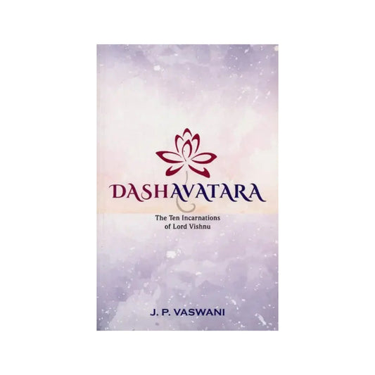 Dashavatara: The Ten Incarnations Of Lord Vishnu - Totally Indian