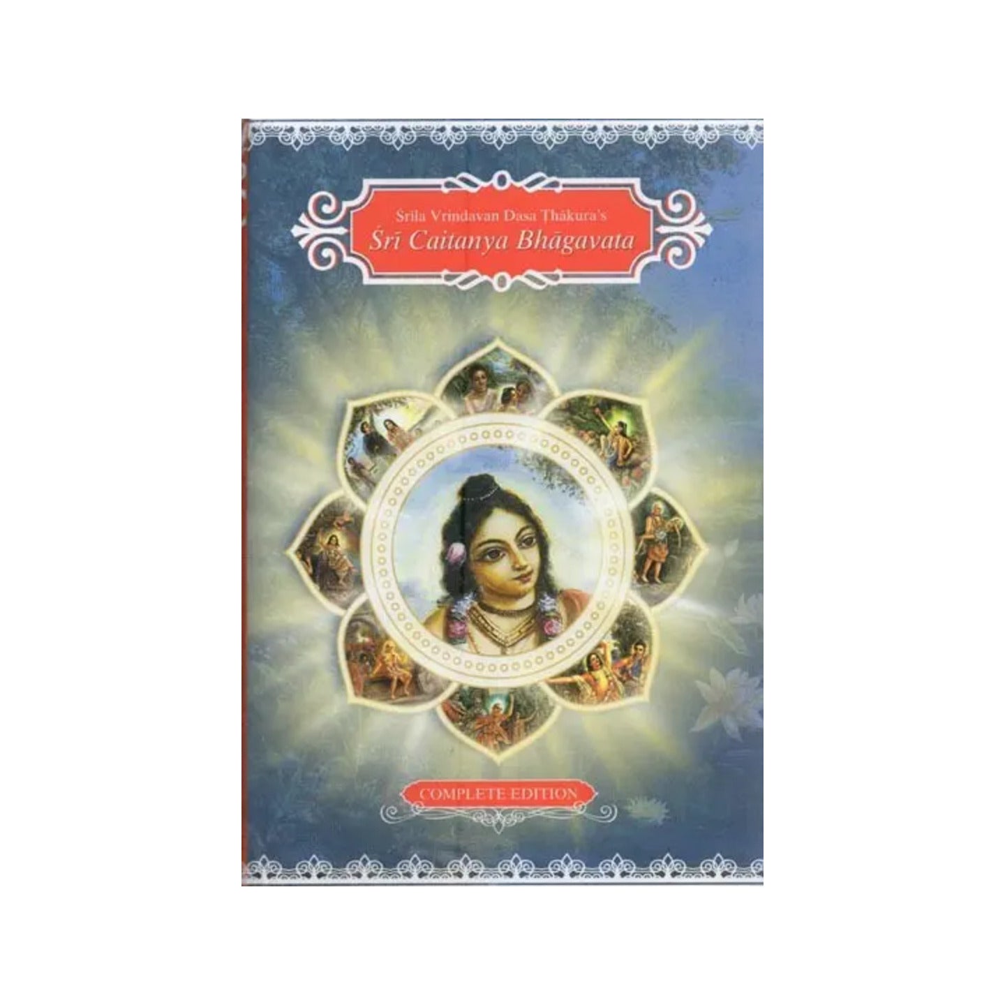 Sri Caitanya Bhagavata By Srila Vrindavan Dasa Thakura (Complete Edition) - Totally Indian