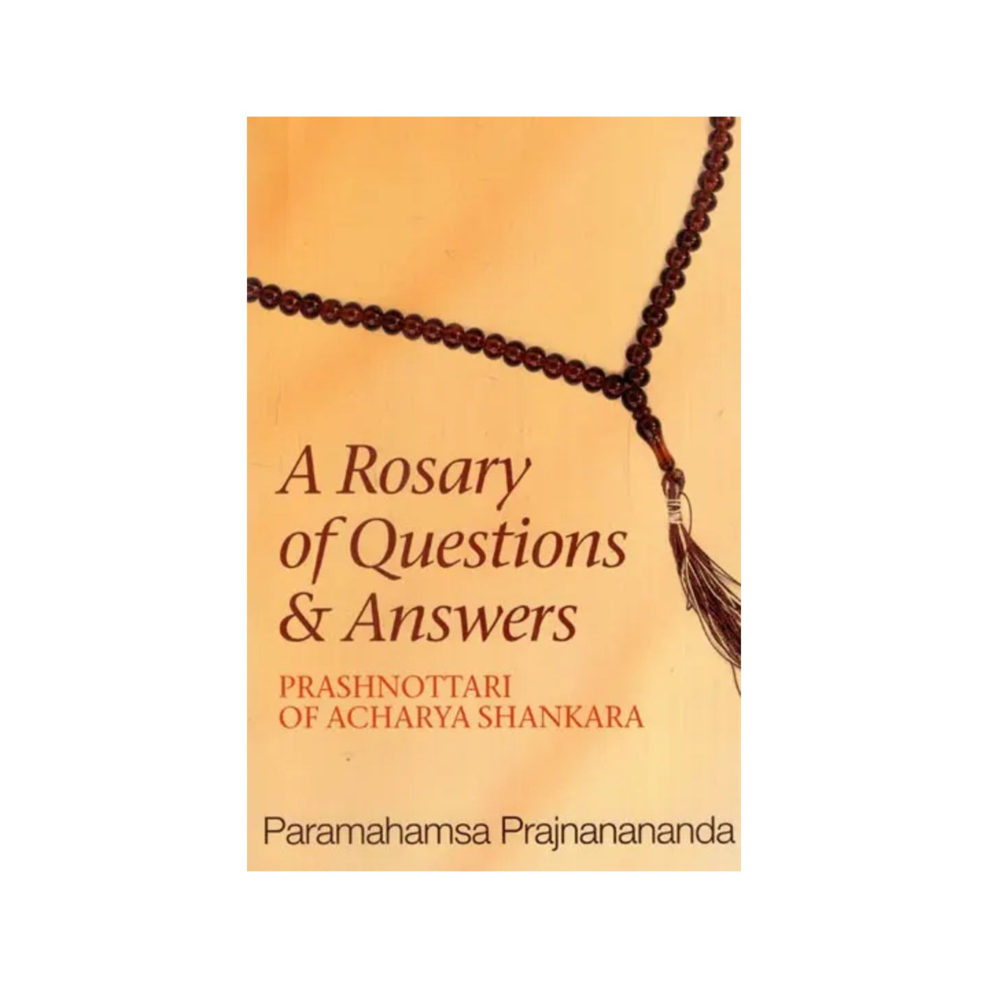 A Rosary Of Questions & Answer (Prashnottari Of Acharya Shankara) - Totally Indian