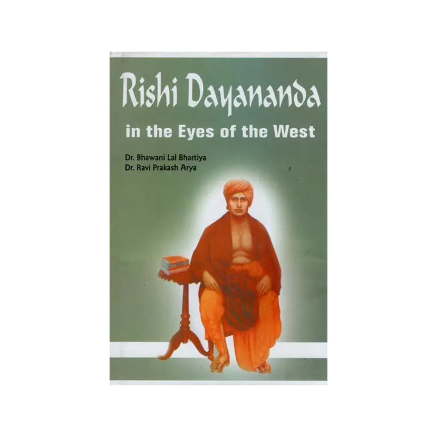 Rishi Dayananda In The Eyes Of The West - Totally Indian