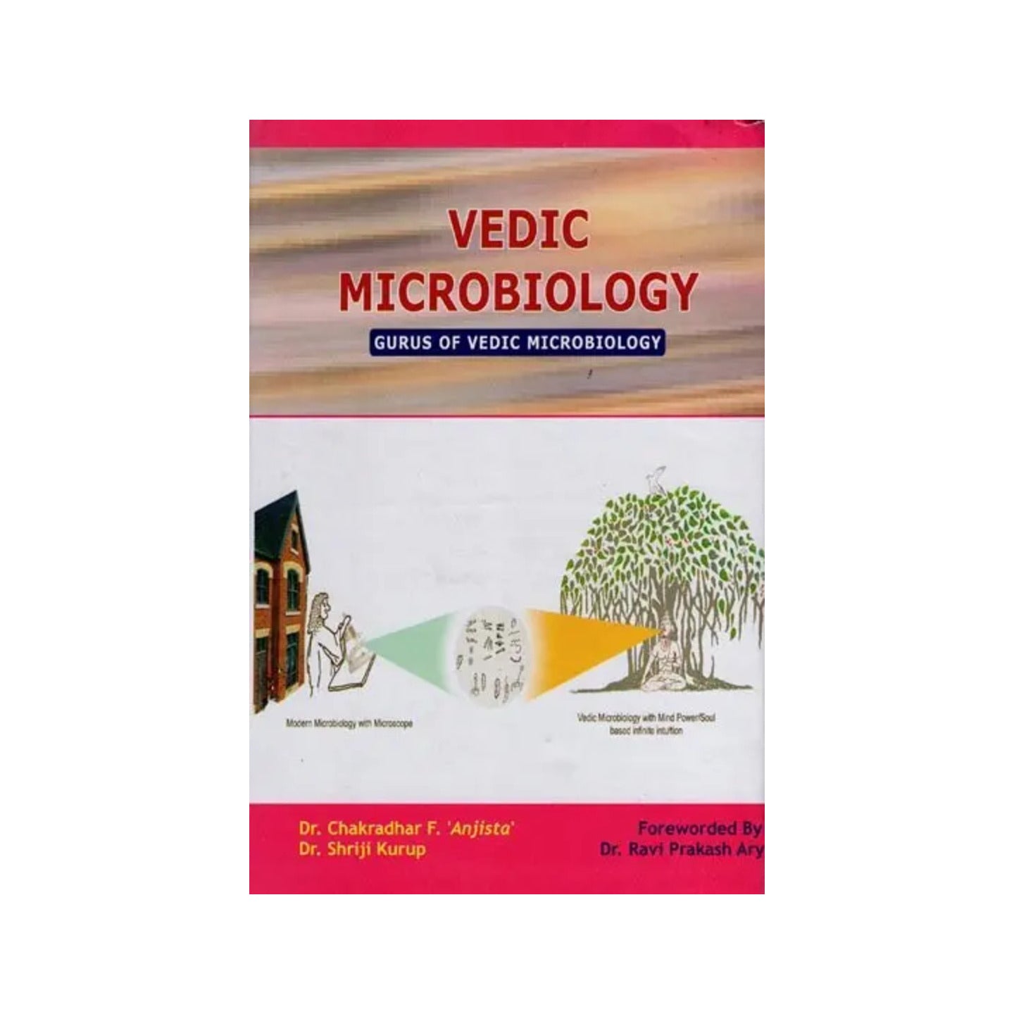 Vedic Microbiology (Gurus Of Vedic Microbiology) - Totally Indian