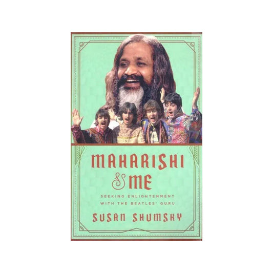 Maharishi & Me: Seeking Enlightenment With The Beatles Guru - Totally Indian