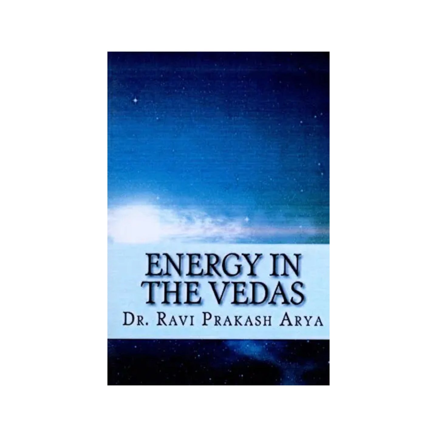 Energy In The Vedas - Totally Indian