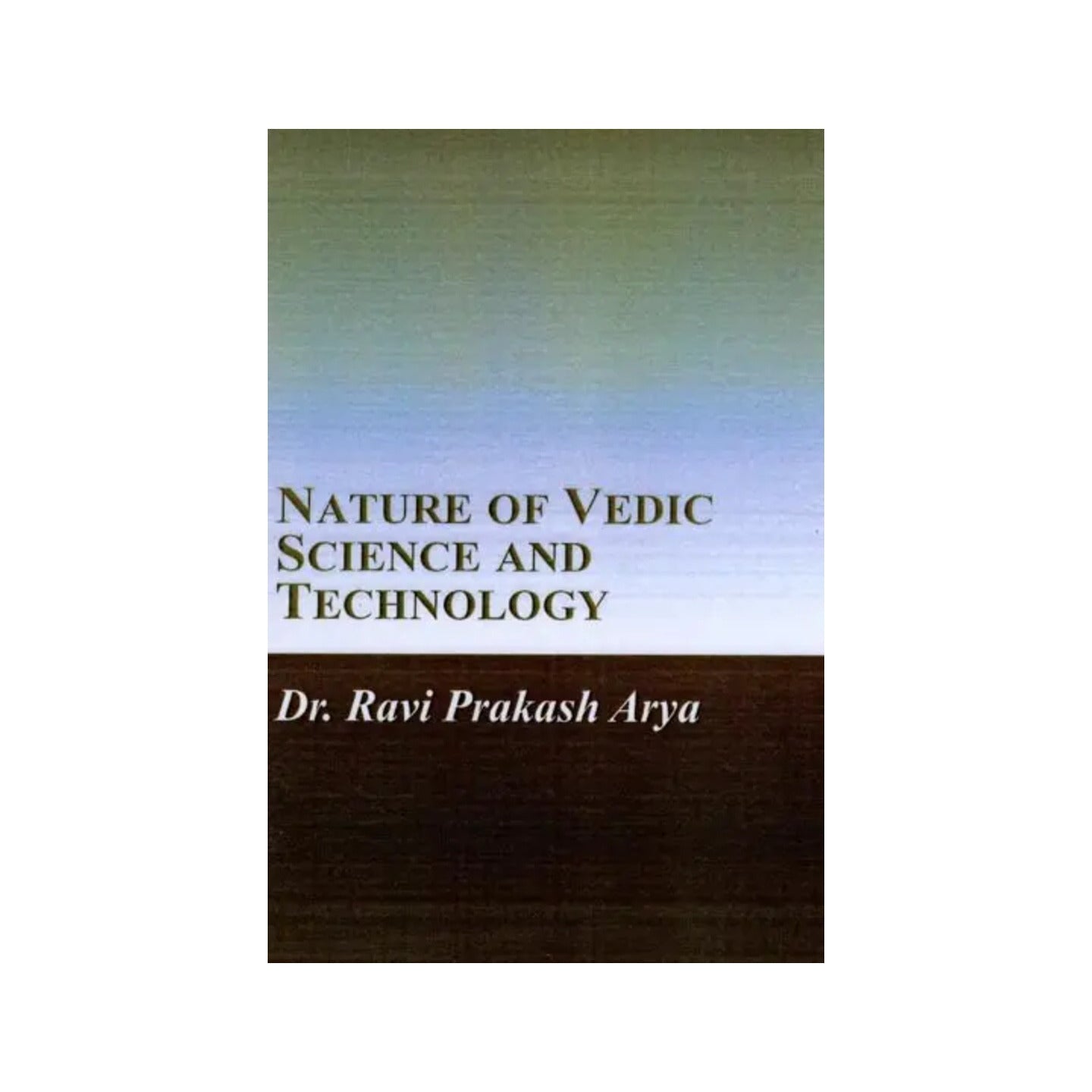 Nature Of Vedic Science And Technology - Totally Indian