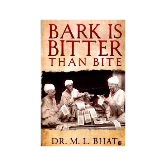 Bark Is Bitter Than Bite: A Book About Kashmiri Pandits - Totally Indian