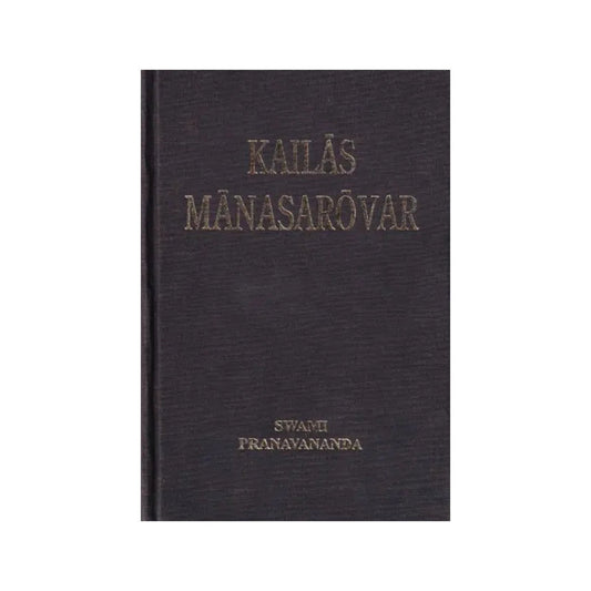 Kailas Manasarovar (A Rare Book) - Totally Indian