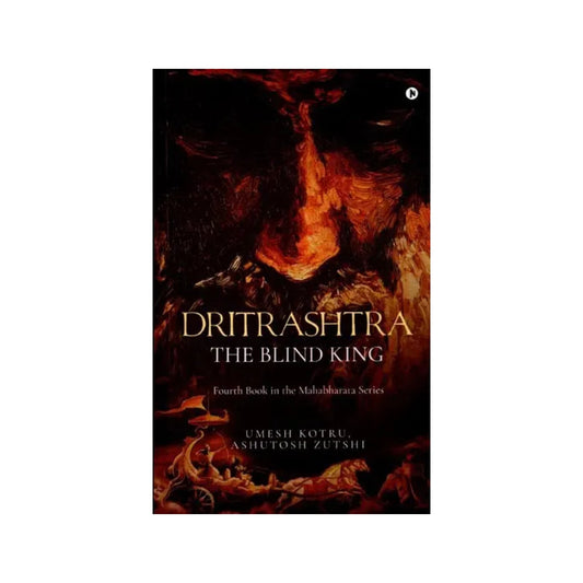 Dritrashtra: The Blind King (Fourth Book In The Mahabharata Series) - Totally Indian