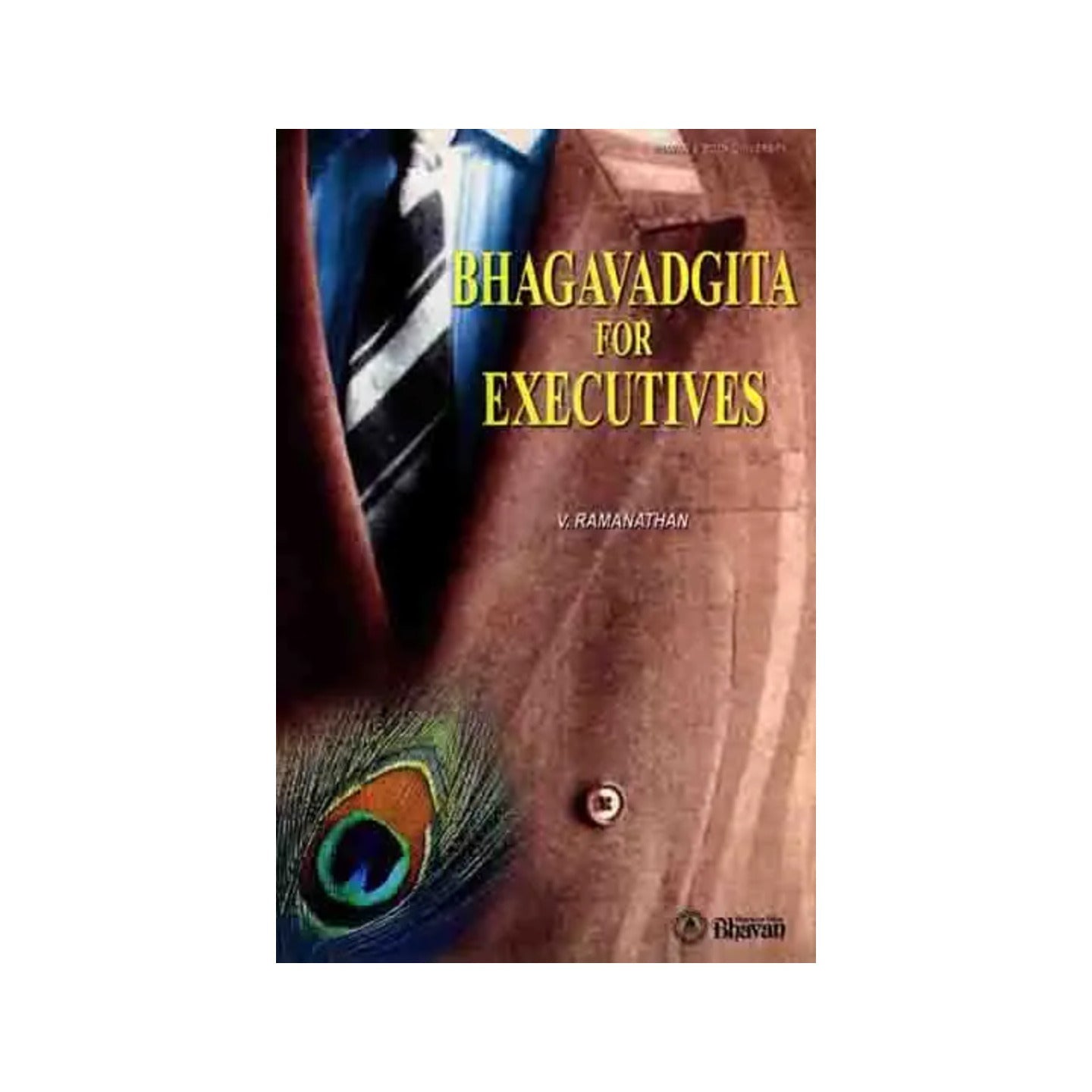 Bhagavadgita For Executives (An Old And Rare Book) - Totally Indian