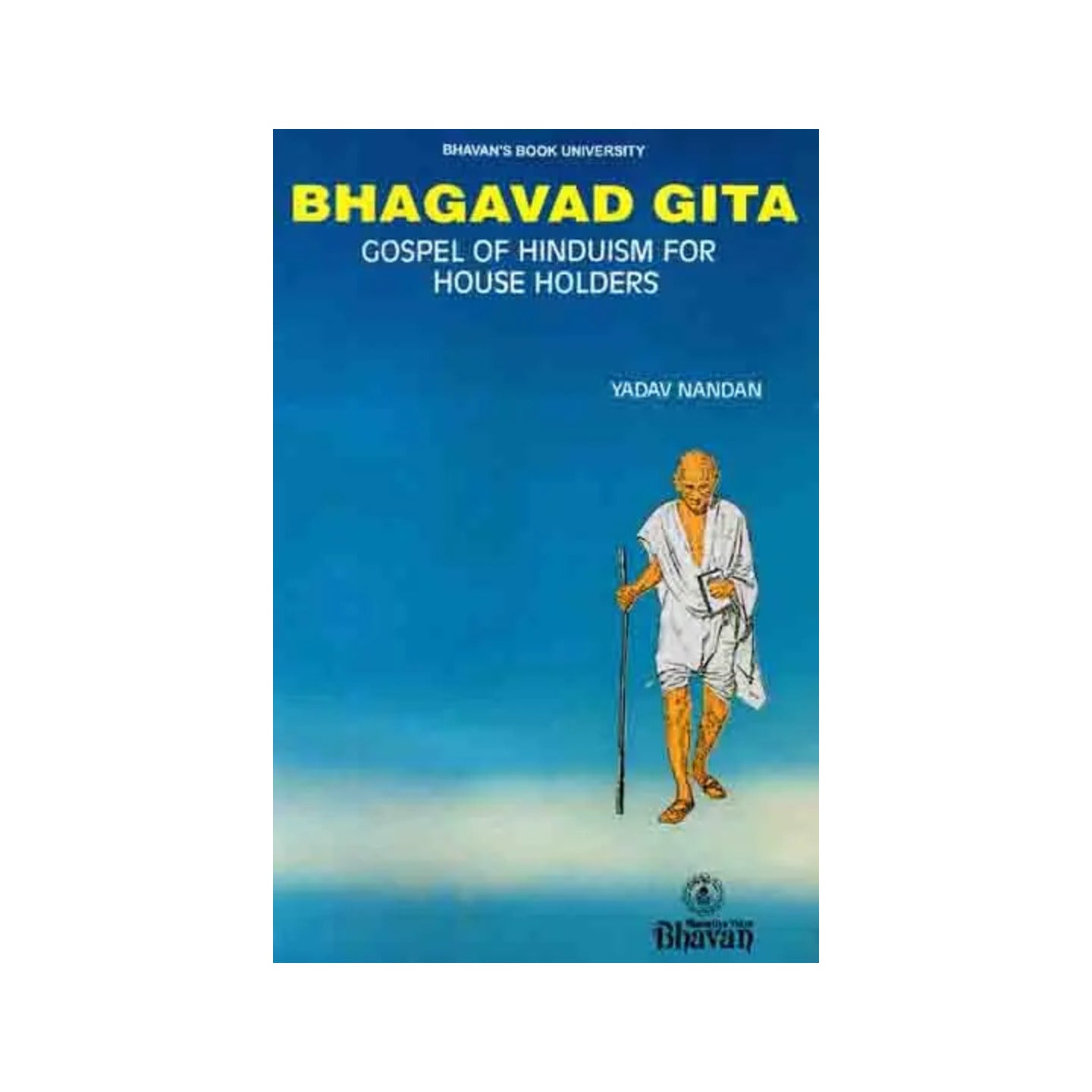 Bhagavad Gita- Gospel Of Hinduism For House Holders - Totally Indian