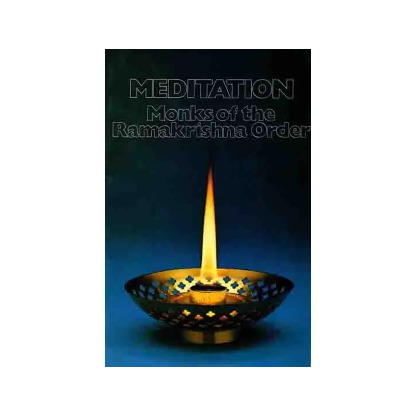 Meditation- Monks Of The Ramakrishna Order - Totally Indian