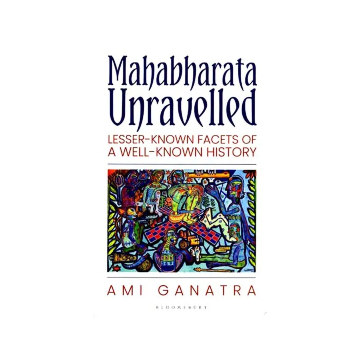 Mahabharata Unravelled: Lesser-known Facets Of A Well-known History - Totally Indian