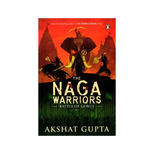 The Naga Warriors: Battle Of Gokul (Vol. 1) - Totally Indian