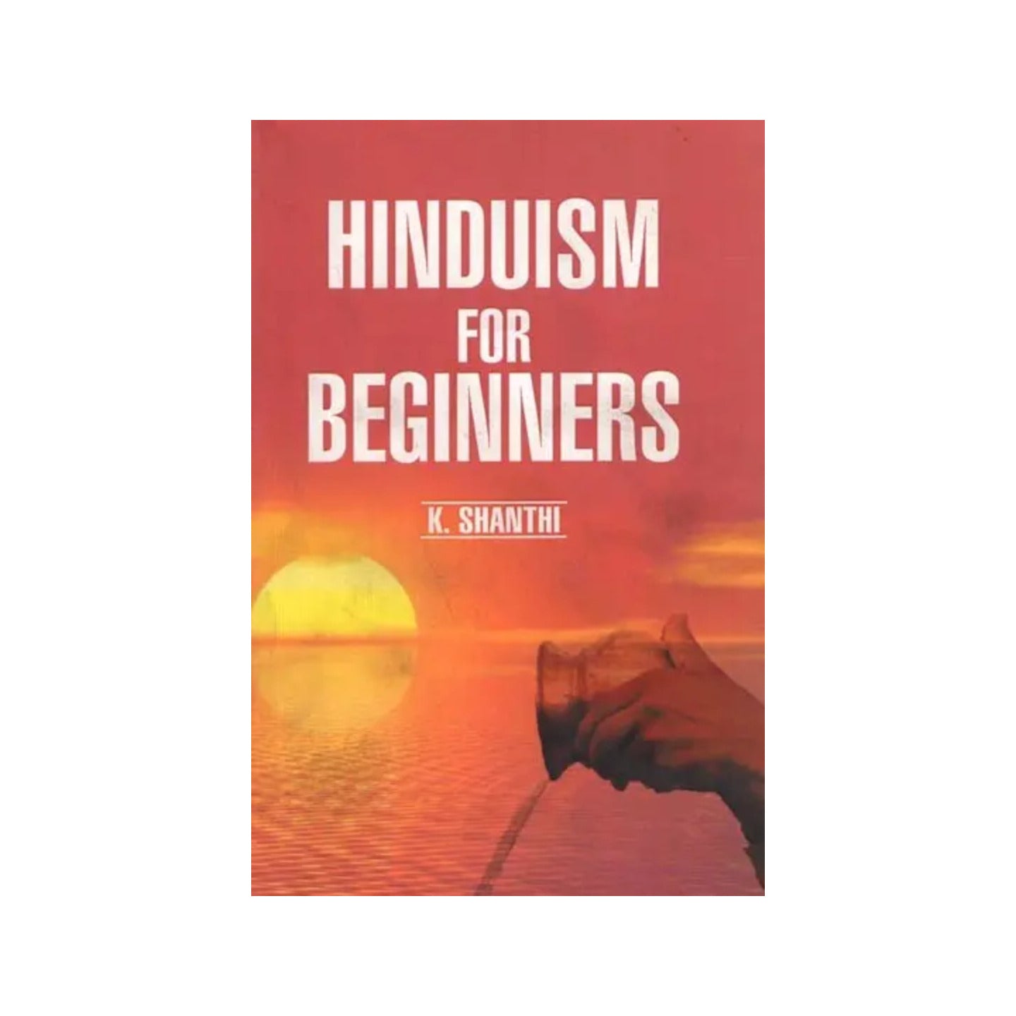 Hinduism For Beginners - Totally Indian