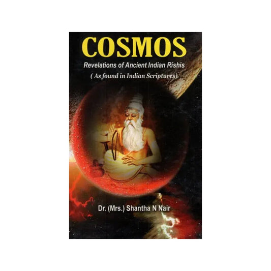 Cosmos- Revelations Of Ancient Indian Rishis (As Found In Indian Scriptures) - Totally Indian