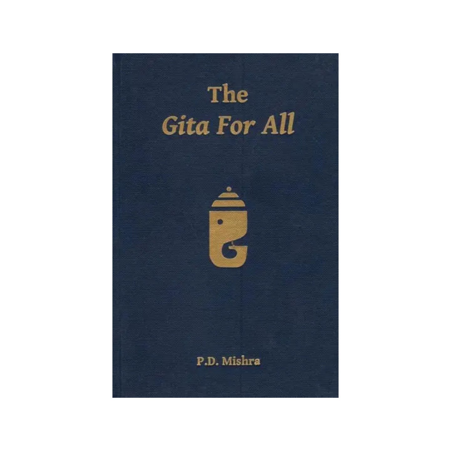 The Gita For All - Totally Indian