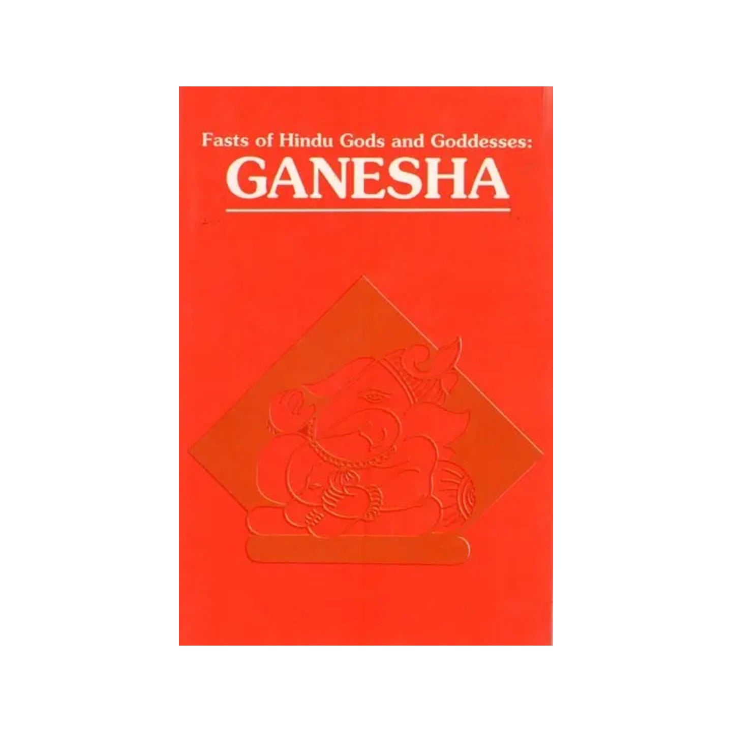 Fasts Of Hindu Gods And Goddesses- Ganesha - Totally Indian