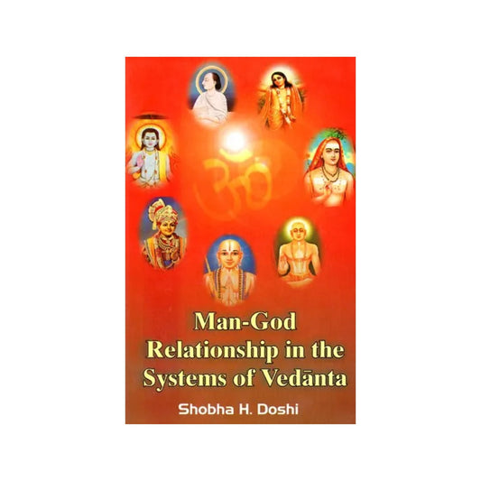 Man- God Relationships In The Systems Of Vedanta - Totally Indian