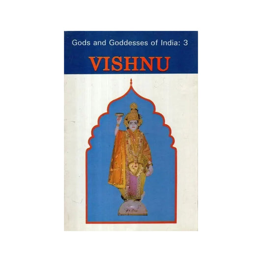 Vishnu: Gods And Goddesses Of India- 3 - Totally Indian