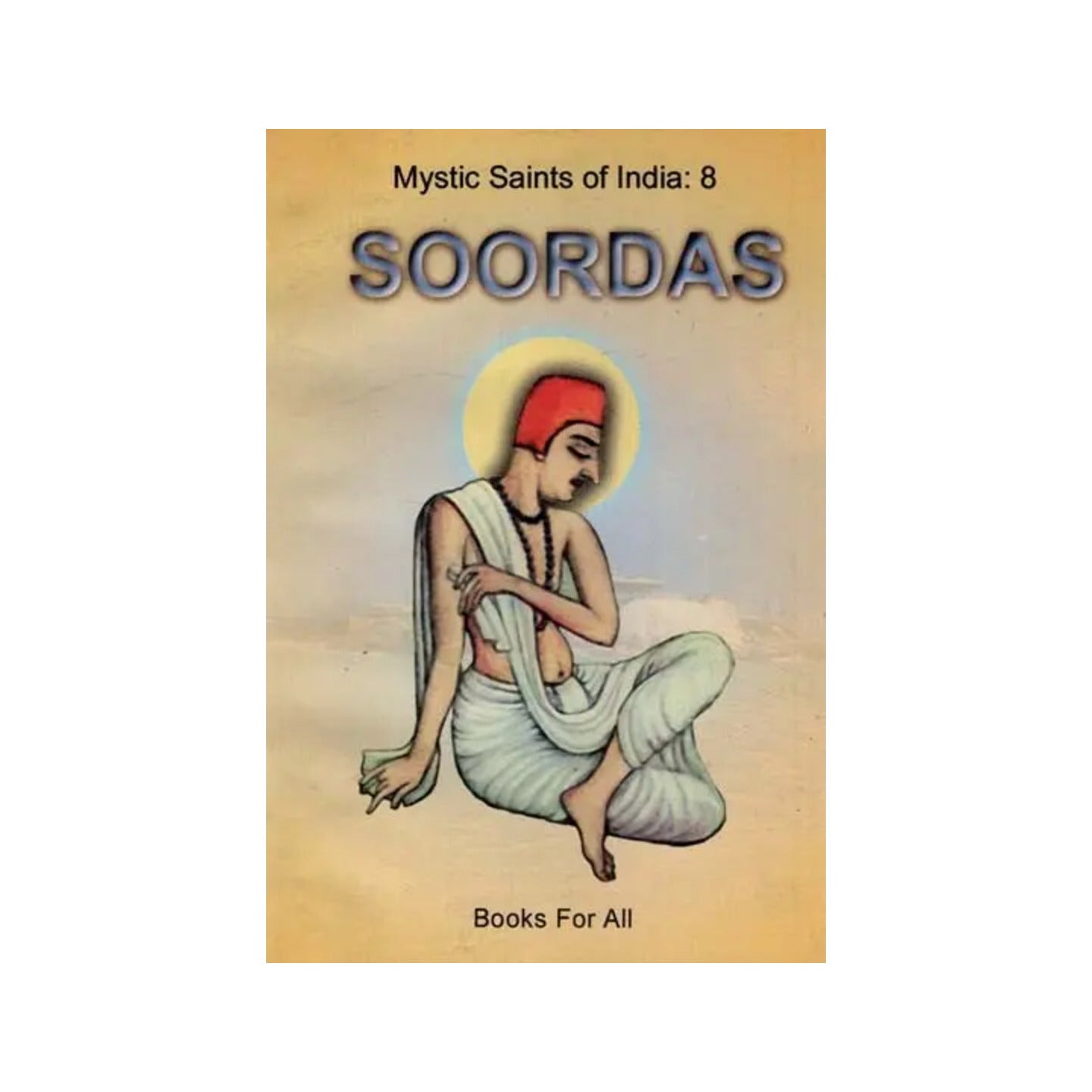 Soordas (Mystic Saints Of India: 8) - Totally Indian