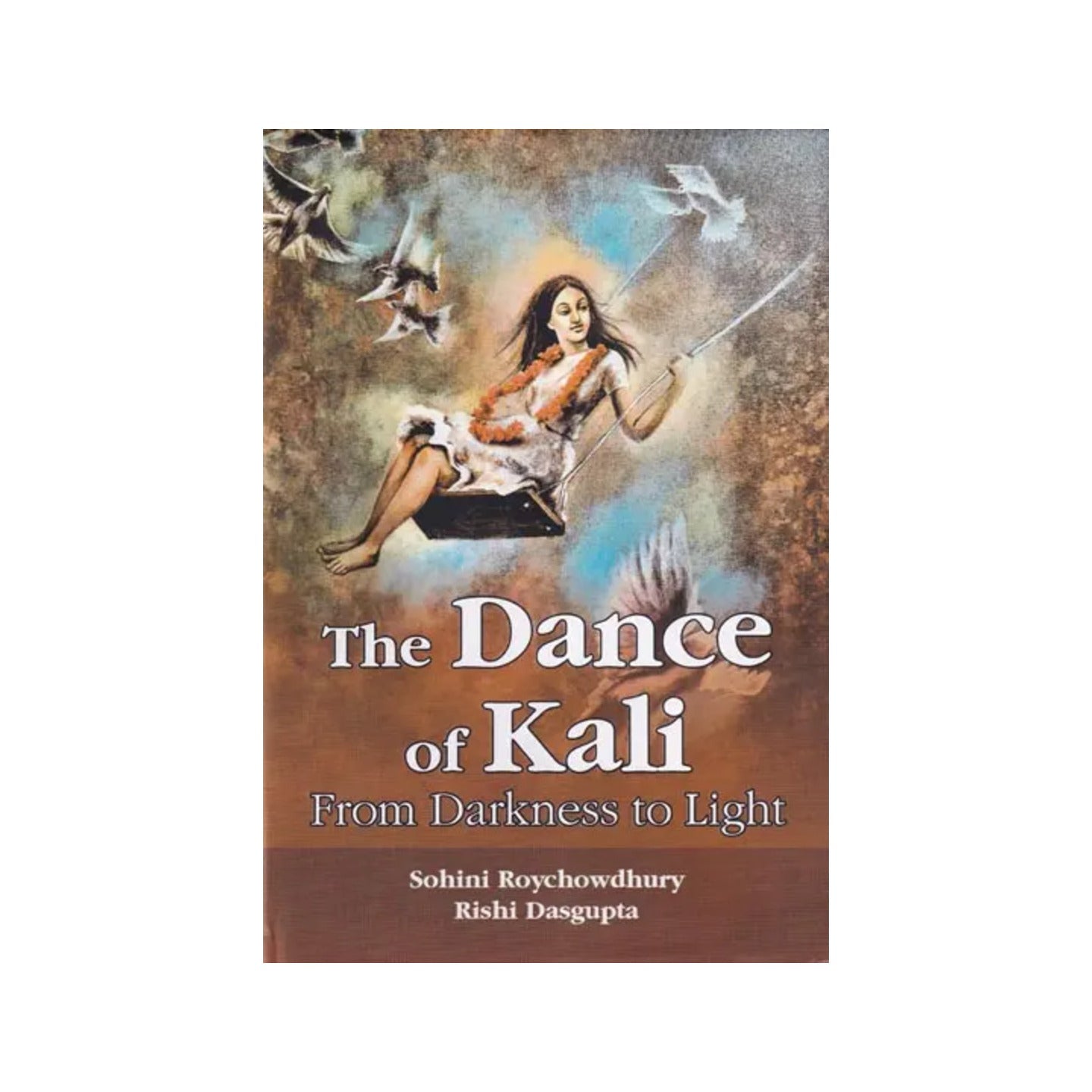 The Dance Of Kali (From Darkness To Light) - Totally Indian