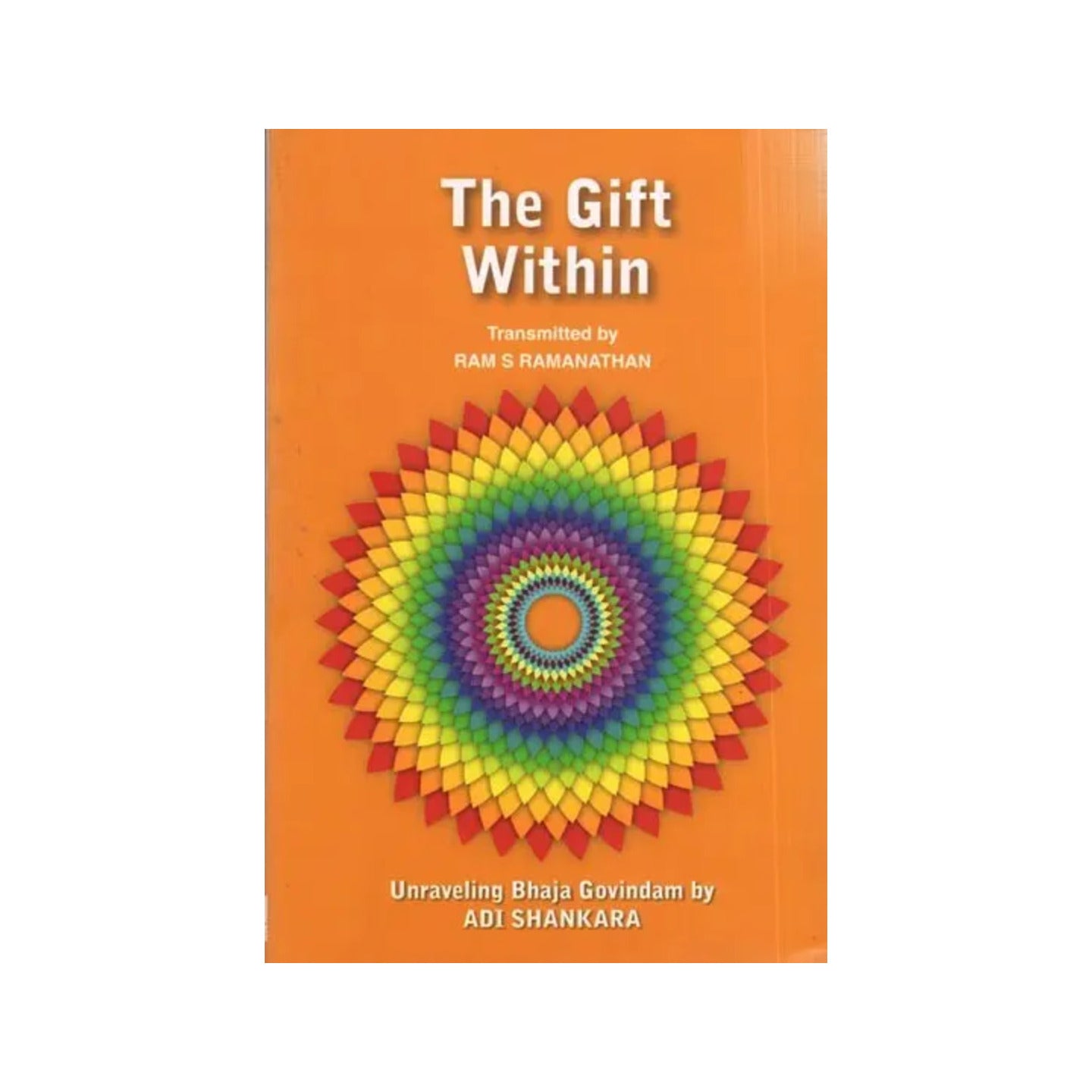 The Gift Within- Unraveling Bhaja Govindam By Adi Shankara - Totally Indian