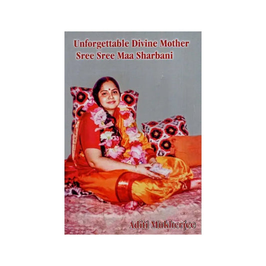 Unforgettable Divine Mother Sree Sree Maa Sharbani - Totally Indian