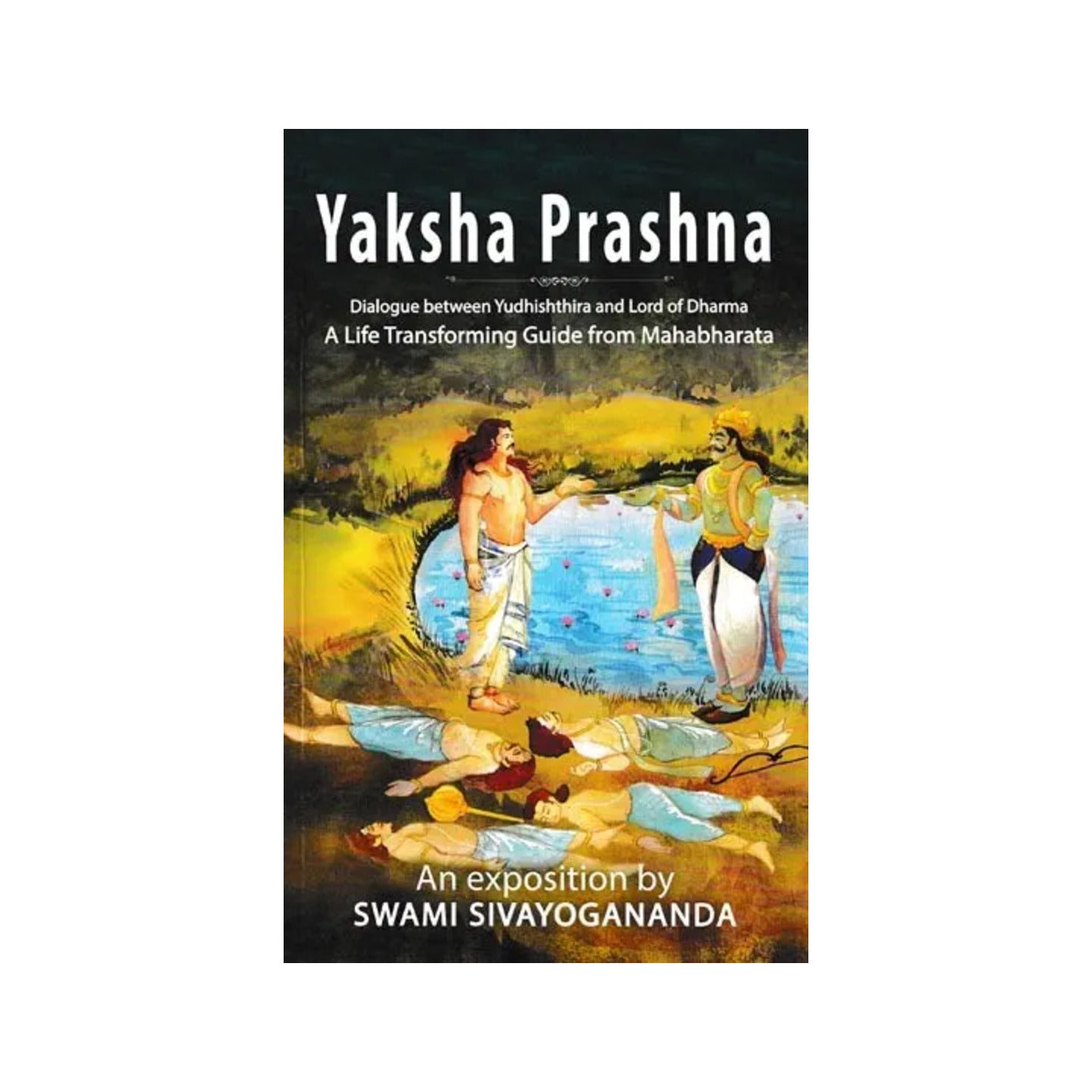 Yaksha Prashna (Dialogue Between Yudhishthira And Lord Of Dharma A Life Transforming Guide From Mahabharata) - Totally Indian