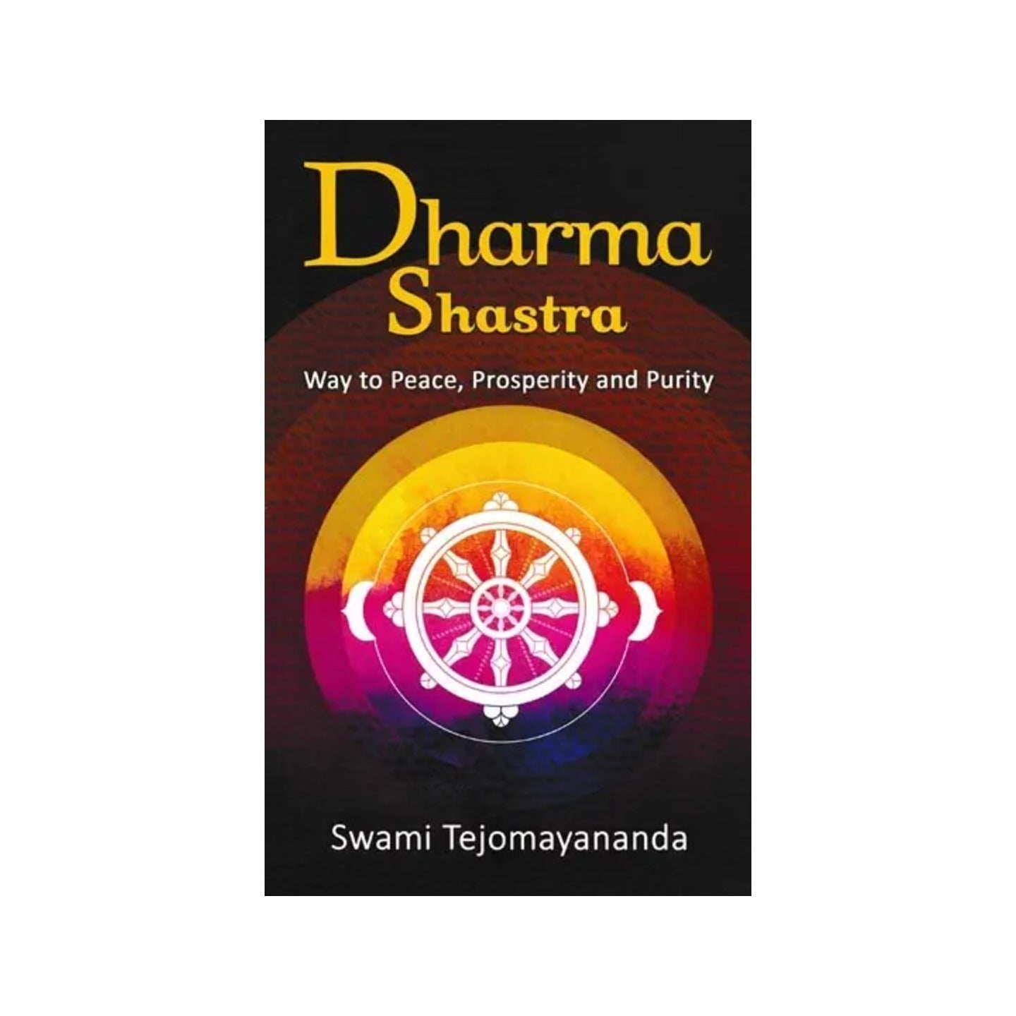 Dharma Shastra: Way To Peace, Prosperity And Purity - Totally Indian