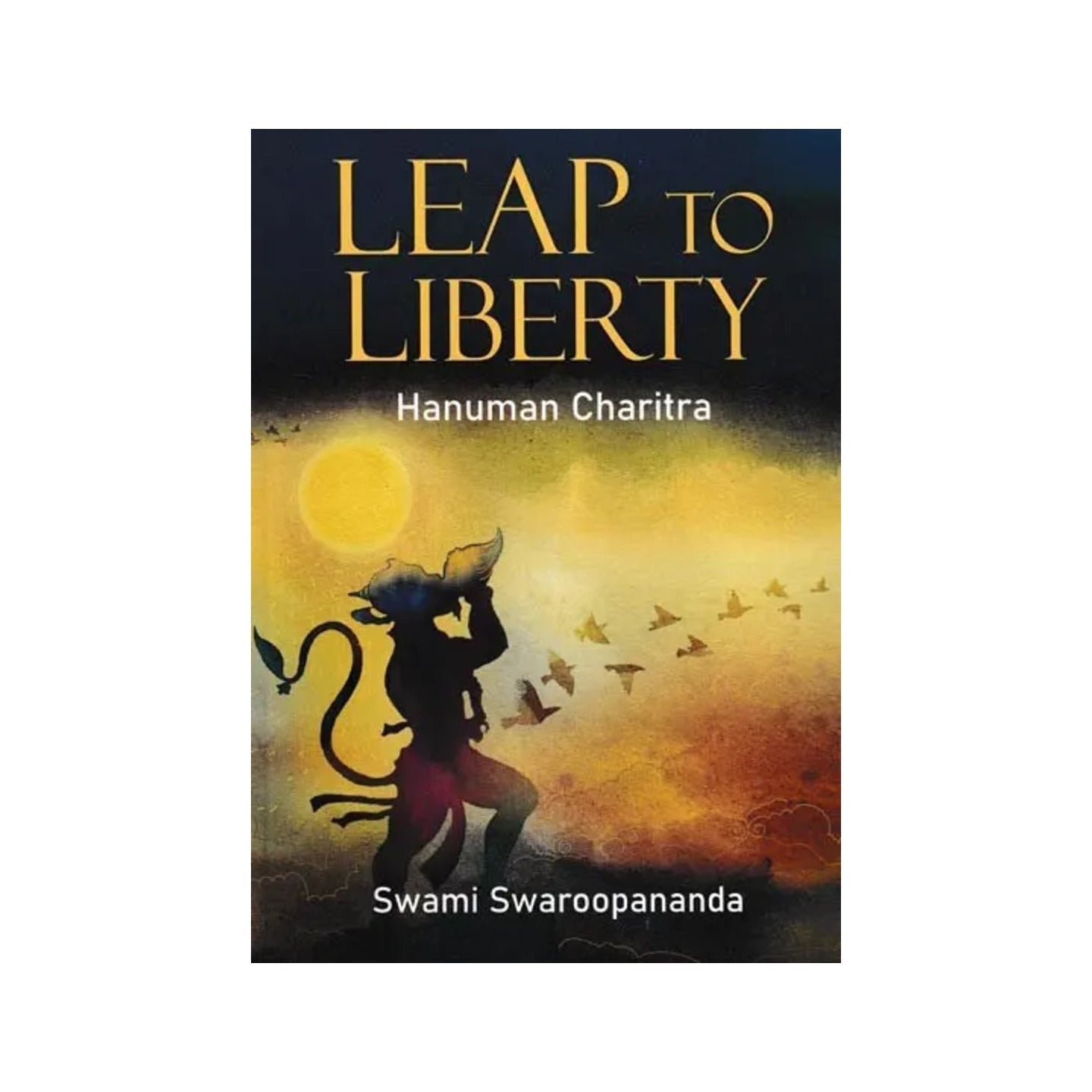 Leap To Liberty (Hanuman Charitra) - Totally Indian