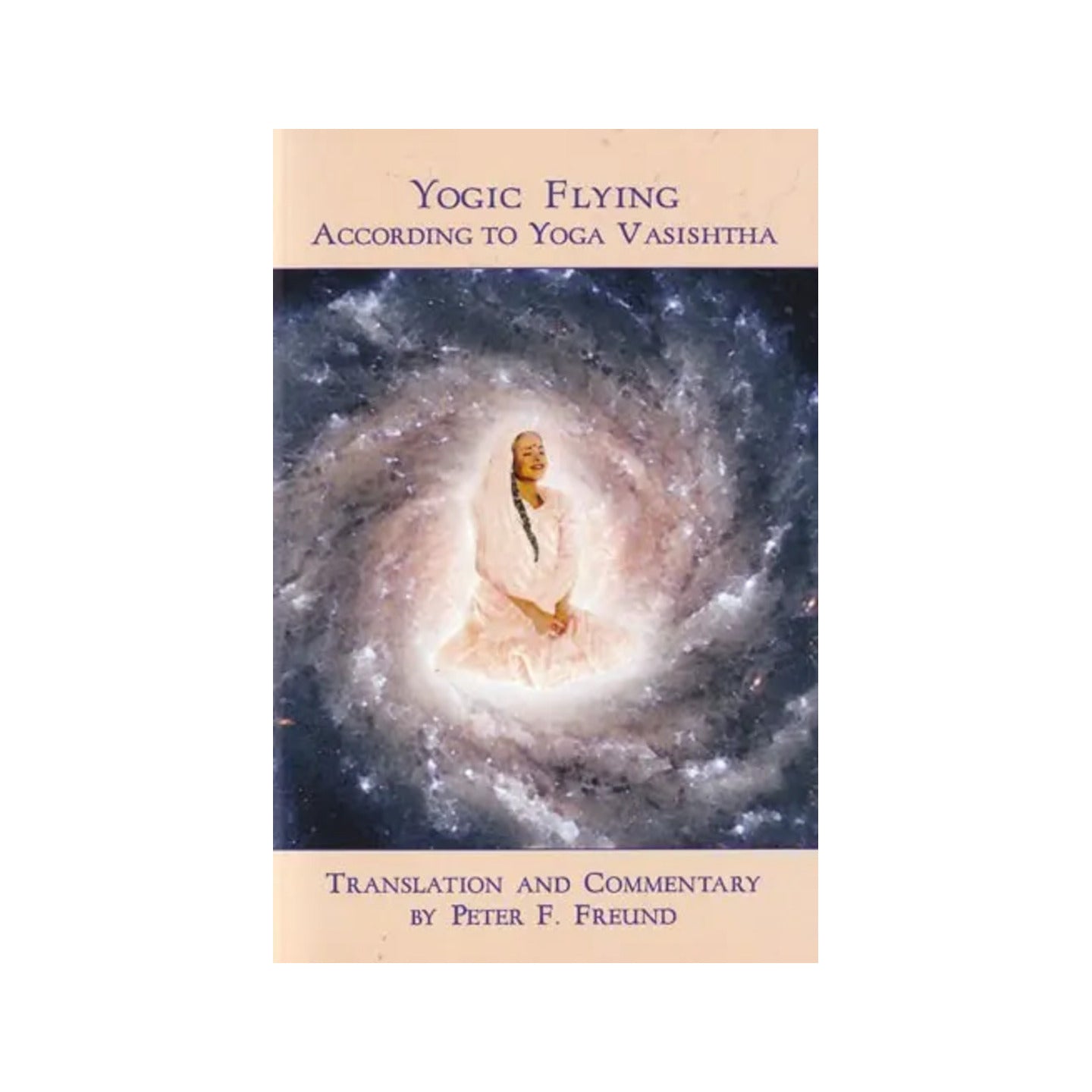 Yogic Flying According To Yoga Vasishtha - Totally Indian