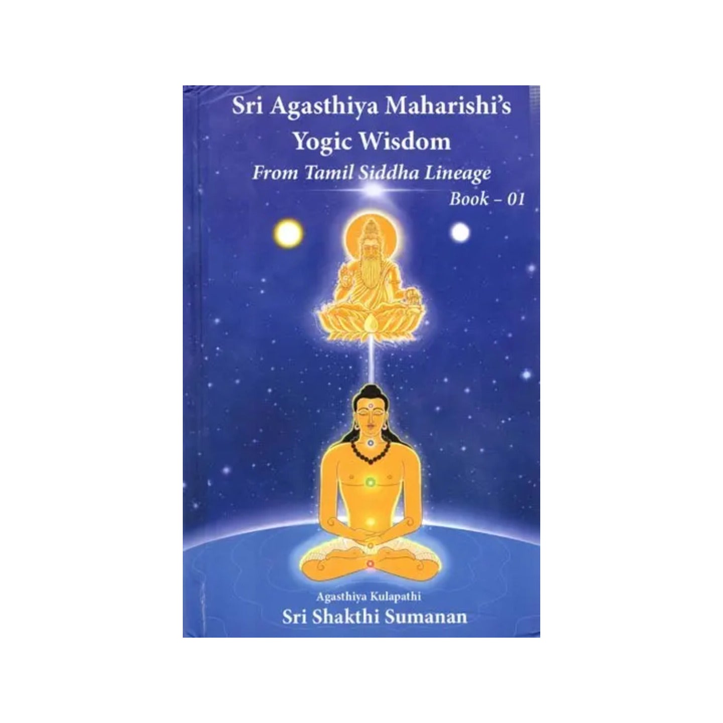 Sri Agasthiya Maharishi's Yogic Wisdom From Tamil Siddha Lineage Book-1 - Totally Indian