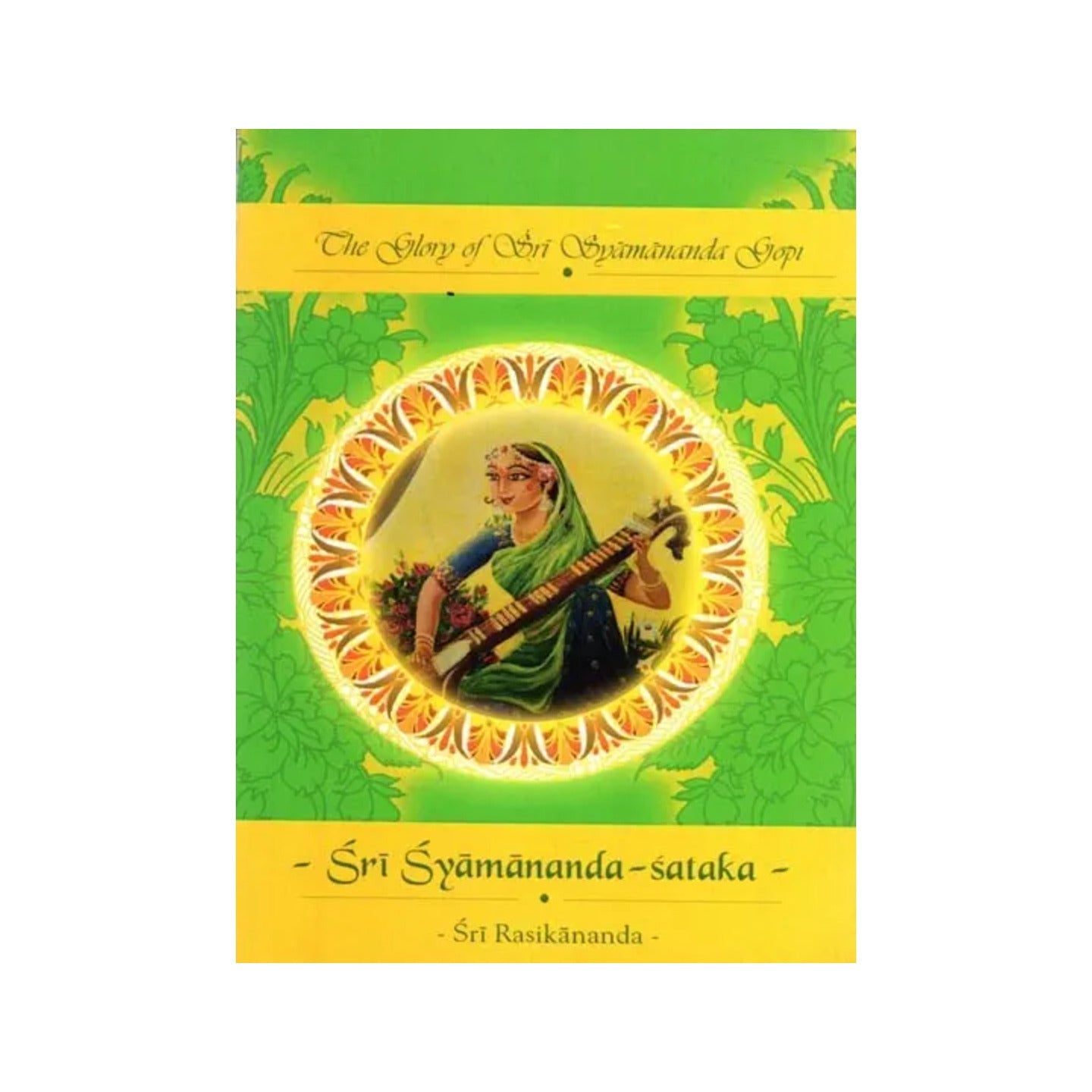 Sri Syamananda Sataka- The Glory Of Sri Syamananda Gopi - Totally Indian