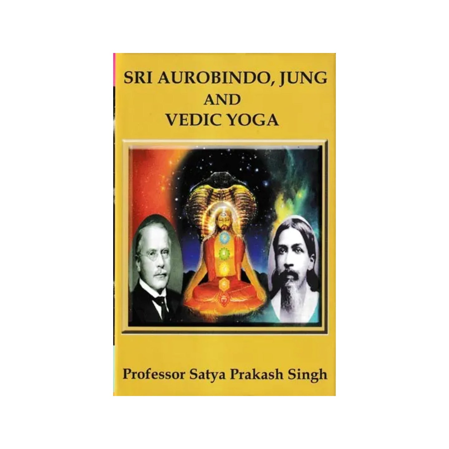 Sri Aurobindo, Jung And Vedic Yoga - Totally Indian