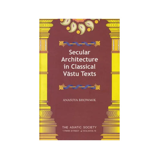 Secular Architecture In Classical Vastu Texts - Totally Indian