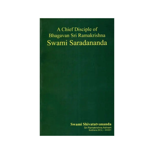 A Chief Disciple Of Bhagavan Sri Ramakrishna Swami Saradananda - Totally Indian