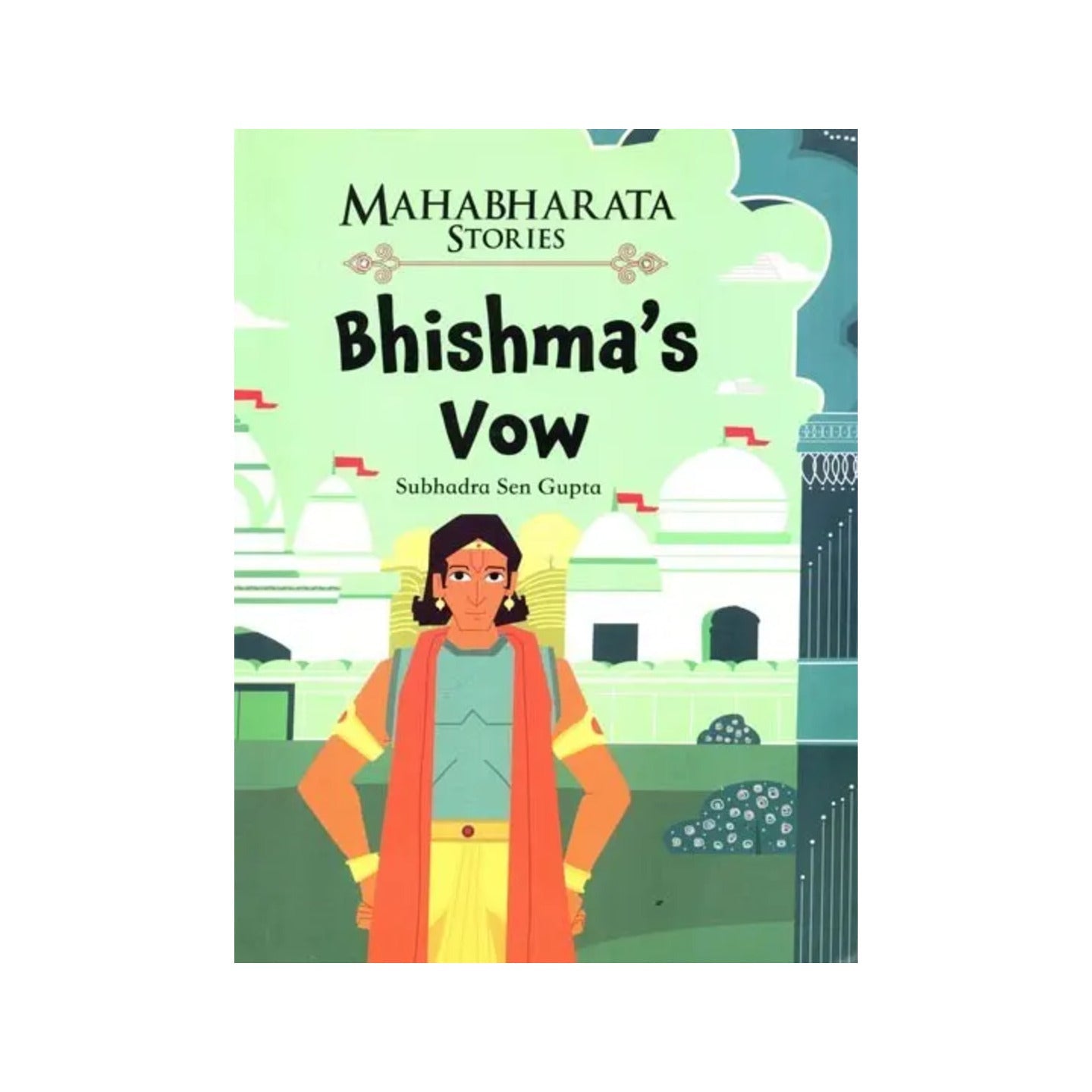 Mahabharata Stories- Bhishma's Vow - Totally Indian