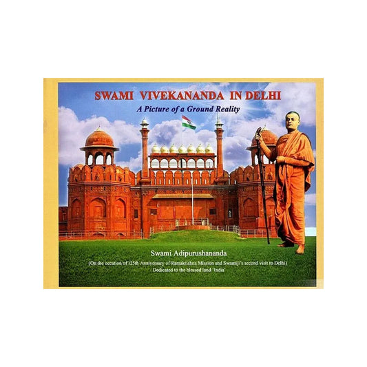 Swami Vivekananda In Delhi A Picture Of A Ground Reality - Totally Indian