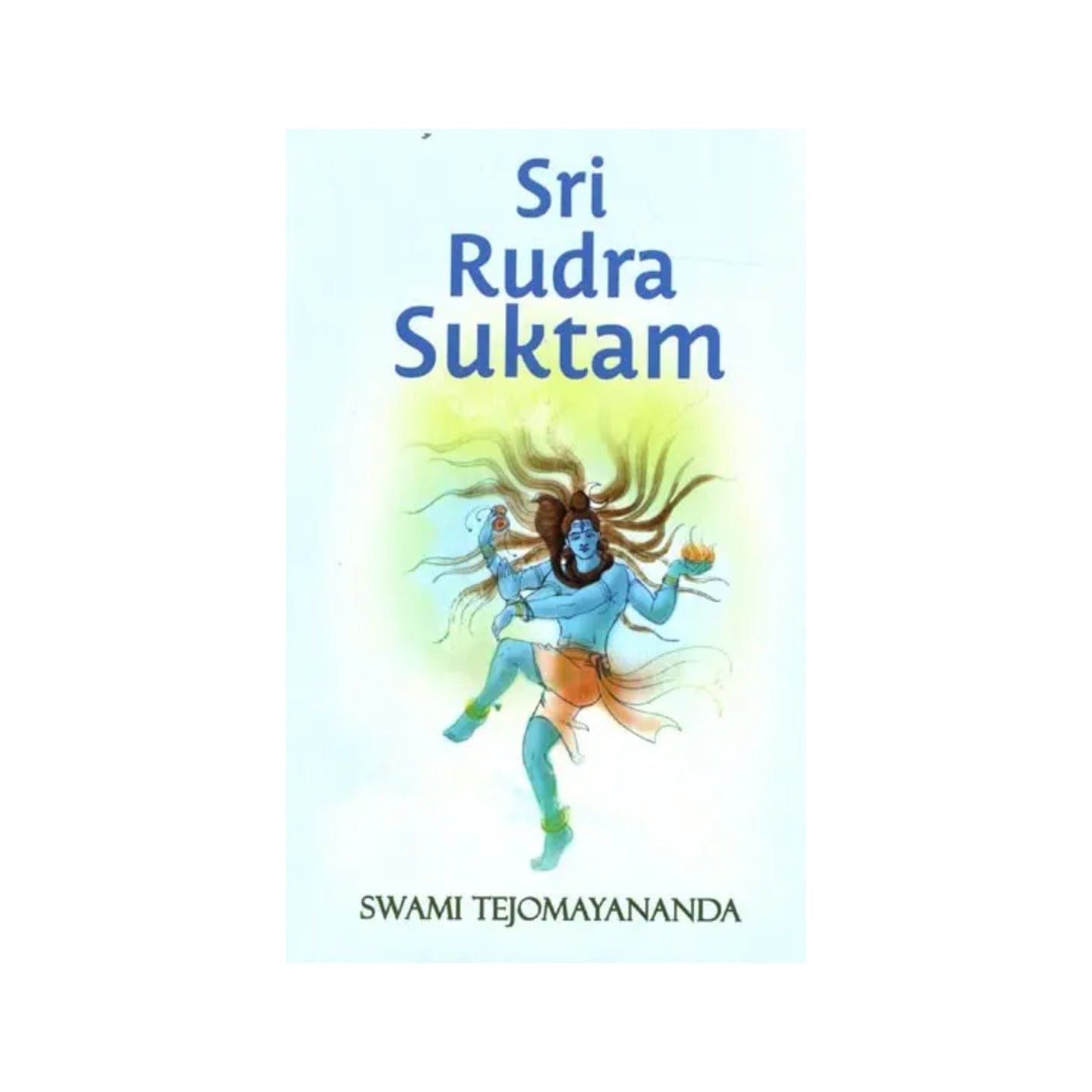 Sri Rudra Suktam - Totally Indian