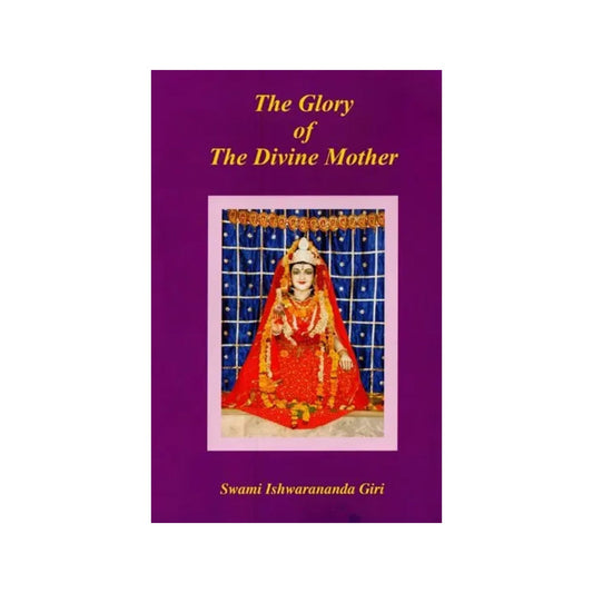 The Glory Of The Divine Mother - Totally Indian