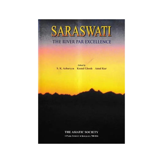 Saraswati The River Par Excellence - Totally Indian